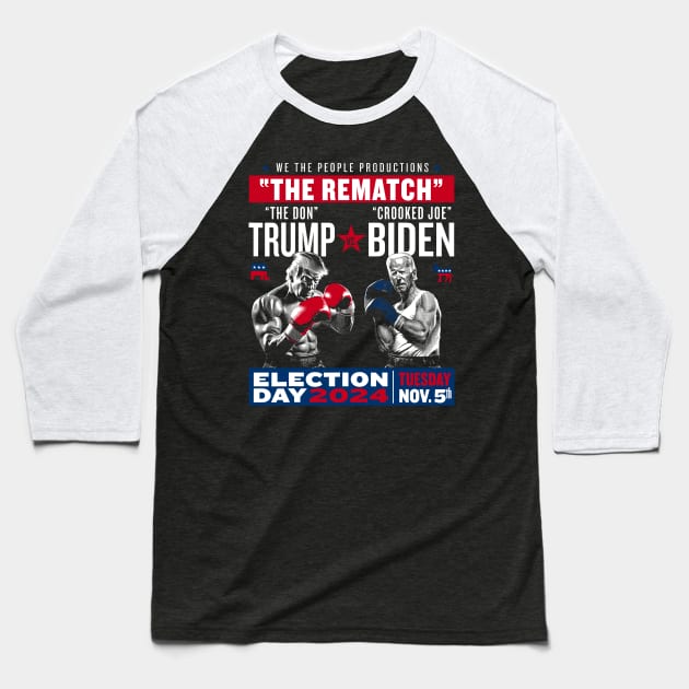 The Rematch The Don And Crooked Joe Pro Trump 2024 Election Baseball T-Shirt by KC Crafts & Creations